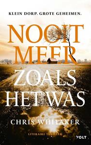 Chris Whitaker Nooit meer zoals het was -   (ISBN: 9789021461700)