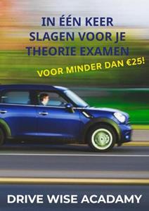 Drive Wise Acadamy In één keer slagen voor je theorie examen -   (ISBN: 9789464921458)