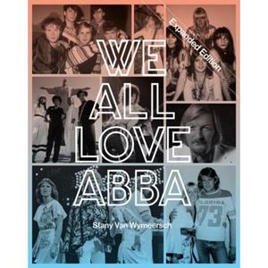 Stany Van Wijmeersch We All Love Abba - Expanded Edition - Stany Van Wymeersch