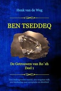 Henk van de Weg Ben Tseddeq -   (ISBN: 9789493351011)