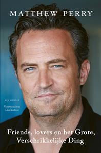 Matthew Perry Friends, lovers en het grote, verschrikkelijke ding -   (ISBN: 9789021035222)