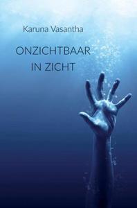 Karuna Vasantha Onzichtbaar In Zicht -   (ISBN: 9789464808919)