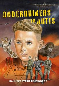 Hanneke Stark- ten Voorde Onderduikers in Artis -   (ISBN: 9789402909531)