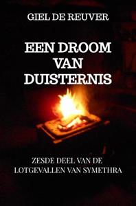 Giel de Reuver Een Droom van Duisternis -   (ISBN: 9789464921946)