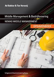 Ad Bakker, Ton Verweij Middle Management & Bedrijfsvoering opgavenboek -   (ISBN: 9789464438345)