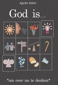 Agnès Gilles God is... -   (ISBN: 9789493337039)