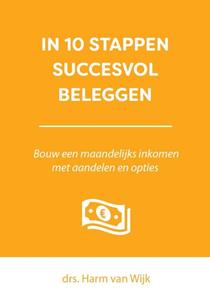 Harm van Wijk, Van In 10 stappen succesvol beleggen -   (ISBN: 9789493112025)