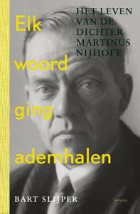 Bart Slijper Elk woord ging ademhalen -   (ISBN: 9789044635973)