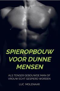 Luc Molenaar Spieropbouw voor dunne mensen -   (ISBN: 9789464922660)