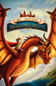 Emily Skye De geheime drakenschool -   (ISBN: 9789026167232)