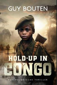 Guy Bouten Hold-up in Congo -   (ISBN: 9781913980627)