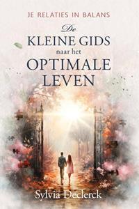 Sylvia Declerck De Kleine Gids naar het Optimale Leven -   (ISBN: 9781913980672)