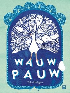 Yoko Heiligers Wauw pauw -   (ISBN: 9789460686917)