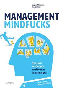 Hans Veltman, Jacques Adriaansen Management mindfucks -   (ISBN: 9789461265852)