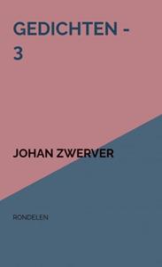 Johan Zwerver Gedichten - 3 -   (ISBN: 9789464923582)