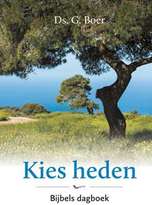 Ds. G. Boer Kies heden -   (ISBN: 9789402909302)