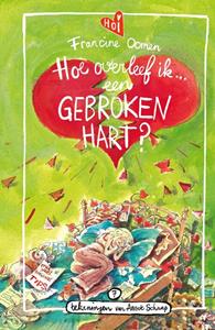 Francine Oomen Hoe overleef ik een gebroken hart℃ -   (ISBN: 9789021489131)