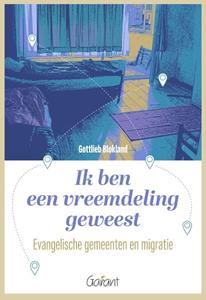 Gottlieb Blokland Ik ben een vreemdeling geweest -   (ISBN: 9789044139419)