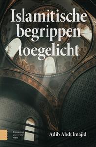 Adib Abdulmajid Islamitische begrippen toegelicht -   (ISBN: 9789048559817)