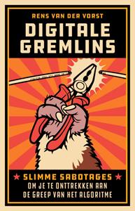 Rens van der Vorst Digitale gremlins -   (ISBN: 9789047018032)