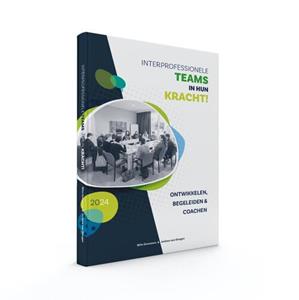 Jerôme van Dongen, Wim Goossens Interprofessionele TEAMS in hun KRACHT -   (ISBN: 9789078876410)