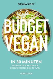 Saskia Sidey Budget Vegan in 30 minuten -   (ISBN: 9789461433107)