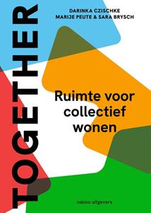 Darinka Czischke, Marije Peute Together: een blauwdruk voor collectief wonen -   (ISBN: 9789462088108)