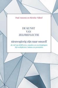 Paul Ansems de Kunst van Zelfreflectie, nieuwsgierig zijn naar onszelf -   (ISBN: 9789403716015)