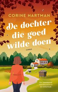 Corine Hartman De dochter die goed wilde doen -   (ISBN: 9789403156712)