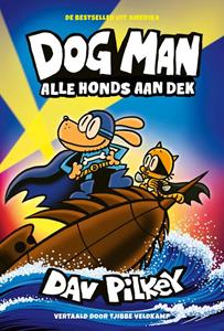 Dav Pilkey Alle honds aan dek -   (ISBN: 9789464530797)