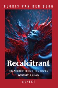 Floris van den Berg Recalcitrant -   (ISBN: 9789464870985)