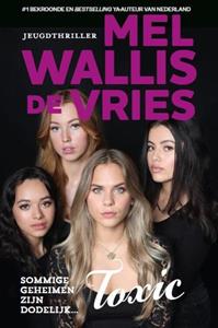 Mel Wallis de Vries Toxic -   (ISBN: 9789026169748)