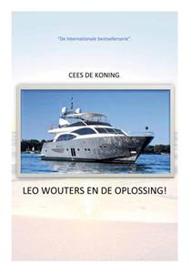 Cees de Koning Leo Wouters en de Oplossing -   (ISBN: 9789464371130)