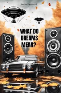 Dimitri Janszoons What do dreams mean℃ -   (ISBN: 9789464926149)
