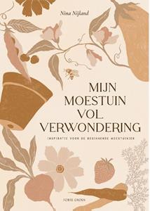 Uitgeverij Unieboek ! Het Spectr Mijn Moestuin Vol Verwondering - Nina Nijland