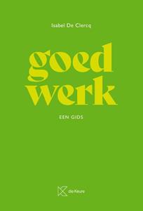 Isabel de Clercq Goed Werk. Een gids -   (ISBN: 9789048647941)