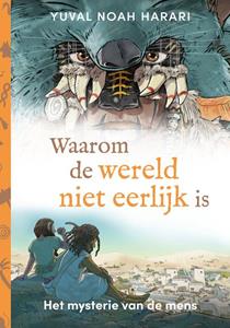 Yuval Noah Harari Waarom de wereld niet eerlijk is -   (ISBN: 9789493295155)