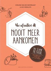 Eveline van de Waterlaat, Leo Versluys Nu afvallen en nooit meer aankomen -   (ISBN: 9789464816518)