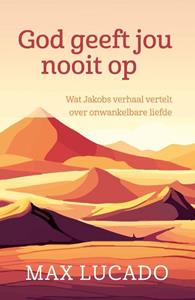 Max Lucado God geeft jou nooit op -   (ISBN: 9789033804151)