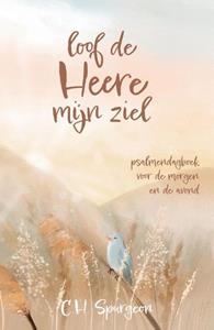 C.H. Spurgeon Loof de Heere mijn ziel -   (ISBN: 9789088973772)