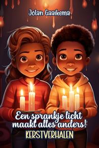 Jolan Gaaikema Een sprankje licht maakt alles anders -   (ISBN: 9789464816853)