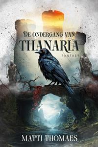 Matti Thomaes De ondergang van Thanaria -   (ISBN: 9781913980719)