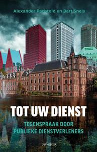 Alexander Pechtold, Bart Snels Tot uw dienst -   (ISBN: 9789044654196)