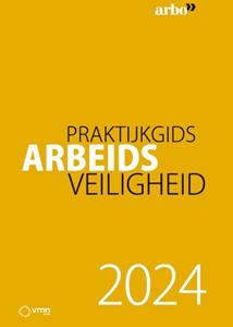 Vakmedianet Praktijkgids arbeidsveiligheid 2024 -   (ISBN: 9789462158313)