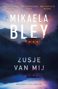 Mikaela Bley Zusje van mij -   (ISBN: 9789044935523)