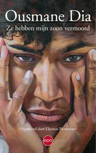 Ousmane Dia Ze hebben mijn zoon vermoord -   (ISBN: 9789462674707)