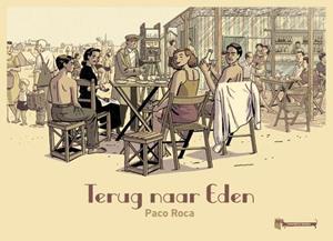 Paco Roca Terug naar Eden -   (ISBN: 9789493109896)