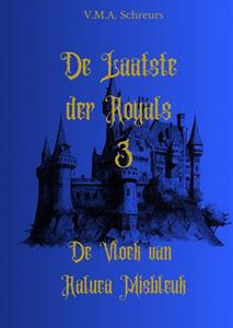 V.M.A. Schreurs De laatste der Royals deel 3 -   (ISBN: 9789403702506)