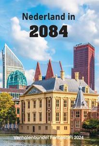 Diverse Auteurs Nederland in 2084 -   (ISBN: 9789464932829)