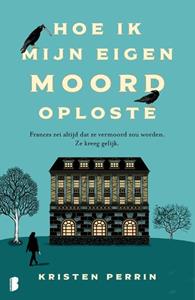 Kristen Perrin Hoe ik mijn eigen moord oploste -   (ISBN: 9789049202842)